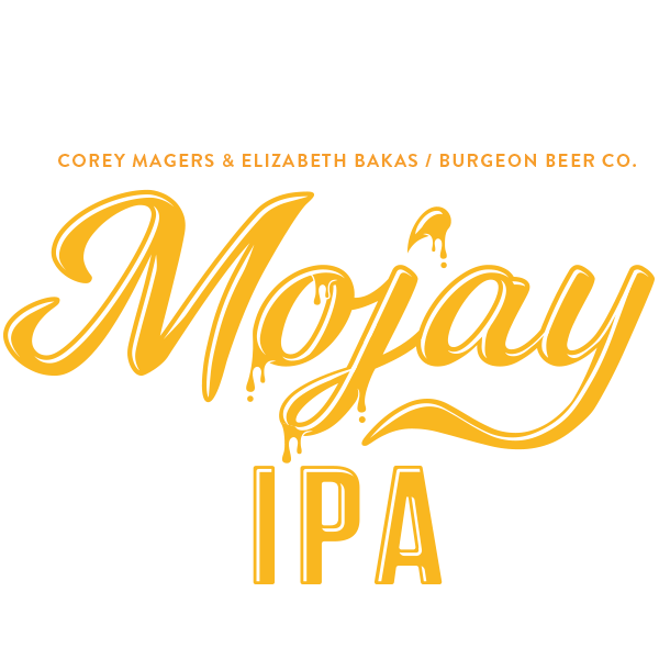 Corey Magers & Elizabeth Bakas / Burgeon Beer Company / Stone Mojay IPA