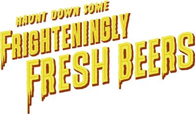 Frighteningly Fresh Beers