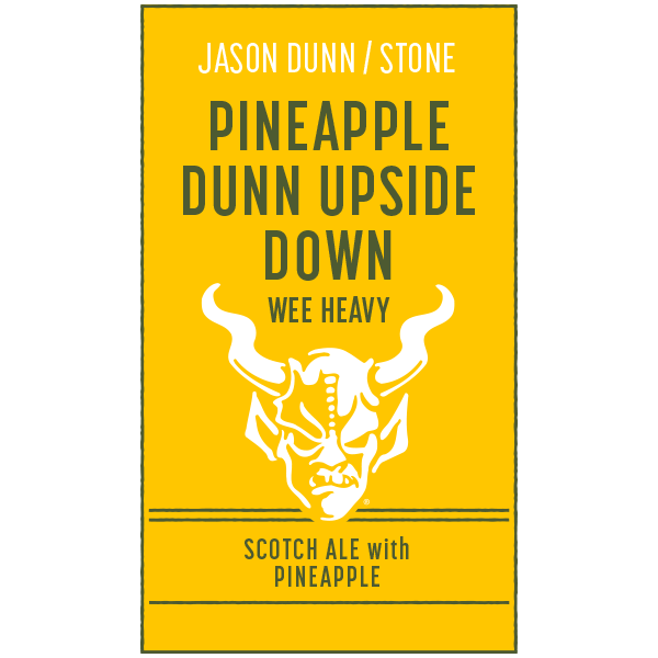 Jason Dunn / Stone Pineapple Dunn Upside Down Wee Heavy