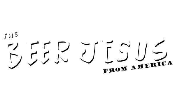 The Beer Jesus From America