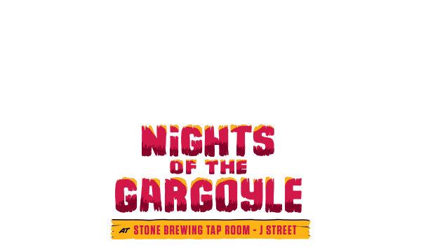 Stone Nights of the Gargoyle at Stone Brewing Tap Room - J Street