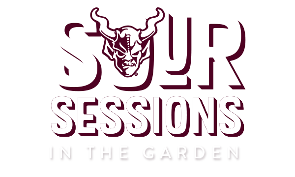 Sour Sessions in the Gardens