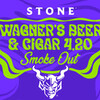 Stone Wagner’s Beer, BBQ & Cigar 4.20 Smoke Out