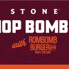stone hop bombs with rombomb burgers