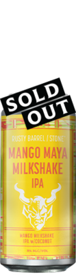 Rusty Barrel / Stone Mango Maya Milkshake IPA