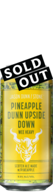 Jason Dunn / Stone Pineapple Dunn Upside Down Wee Heavy can