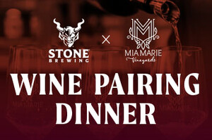 Stone brewing x Mia Marie Vineyards Wine Pairing Dinner