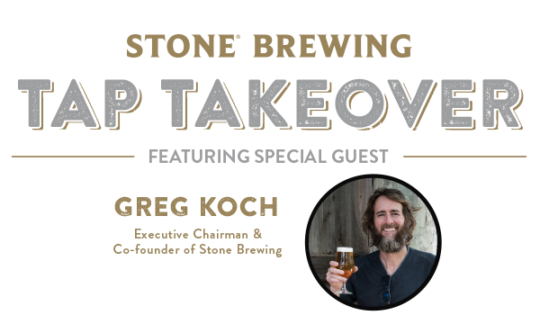 Stone Brewing Tap Takeover featuring Special Guest Greg Koch